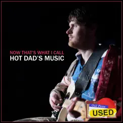 Now That's What I Call Hot Dad's Music by Hot Dad album reviews, ratings, credits