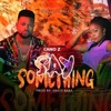 Say Something - Single