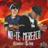 No Te Merezco (feat. C-Kan) - Single album lyrics, reviews, download