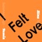 I Felt Love (Suzanne Kraft Remix) artwork