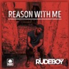 rudeboy - Reason With Me