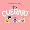 Cuernú - Single album lyrics, reviews, download