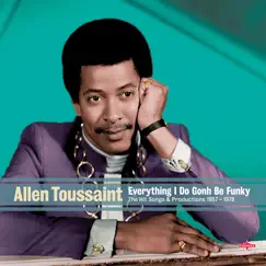 Allen Toussaint: Everything I Do Gonh Be Funky by Various Artists album reviews, ratings, credits