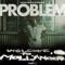 D.R.U.G.S. (feat. Clyde Carson & Berner) - Problem lyrics