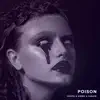 Poison (feat. Caravn) - Single album lyrics, reviews, download