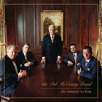 The Company We Keep by The Del McCoury Band album reviews, ratings, credits