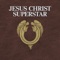 Jesus Christ Superstar (Original Studio Cast) [2012 Remastered]