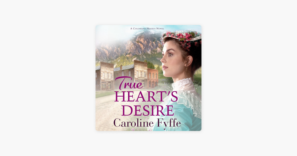 ‎True Heart's Desire Colorado Hearts, Book 2 (Unabridged) on Apple Books