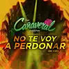 No Te Voy A Perdonar (Desde El Auditorio Nacional) - Single album lyrics, reviews, download