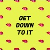 Get Down To It - Single