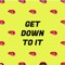 Get Down To It artwork