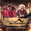 Soy Hombre Soy Pistolero (feat. El Fantasma) - Single