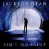 Ain't No Saint - EP album lyrics, reviews, download