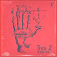 Alchemy, Vol. 1 - EP by Tres 2 album reviews, ratings, credits