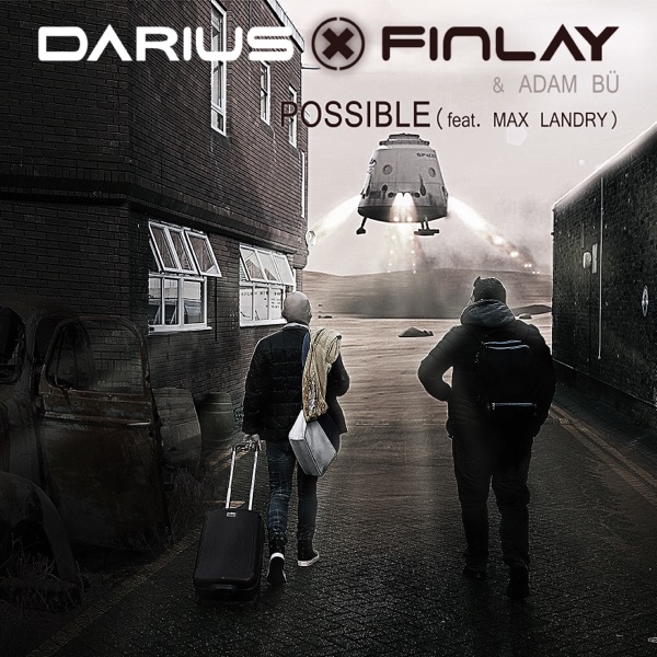 Darius & Finlay - Possible (feat. Max Landry)