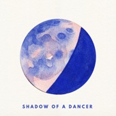 Shadow of a Dancer artwork