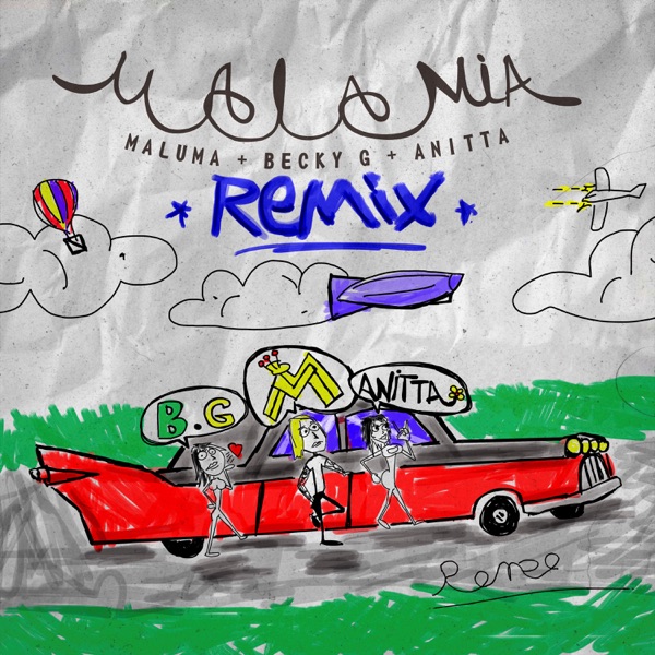 Mala Mía (Remix) - Single - Maluma, Becky G. & Anitta