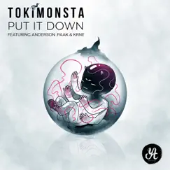 Put It Down (feat. Anderson .Paak & KRANE) - Single by TOKiMONSTA album reviews, ratings, credits
