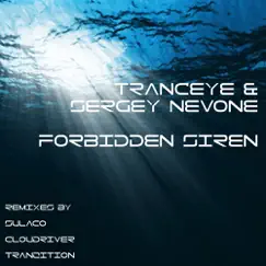 Forbidden Siren - Single by TrancEye & Sergey Nevone album reviews, ratings, credits