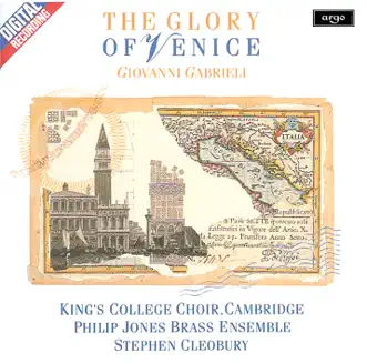 Gabrieli: The Glory of Venice by The Choir of King's College, Cambridge, Sir Stephen Cleobury & Philip Jones Brass Ensemble album reviews, ratings, credits