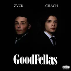 GoodFellas by Chach & Zvck album reviews, ratings, credits