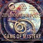 Zen Mountain Poets - Game of Mystery