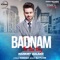 Badnam - Mankirt Aulakh lyrics