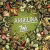 Angelina (feat. Randy Valentine) - Single album lyrics, reviews, download
