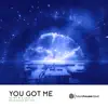 Stream & download You Got Me - Single