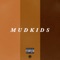 Mudkids - K.I. the Roi lyrics