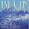 Blue Mountains (feat. Mike Casey) - Jökull Logi lyrics