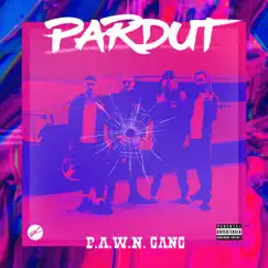 PARDUT - Single by P.A.W.N. Gang album reviews, ratings, credits