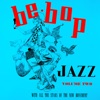 Be Bop Jazz, Volume Two - EP
