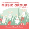 The School Assembly Music Group, Vol. 3 (Easter Hymns & Songs)