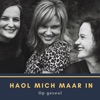 Haol Mich Maar In - Single