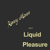 Kenny Mann with Liquid Pleasure artwork