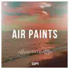Air Paints - Single album lyrics, reviews, download