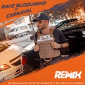 Dj Elltinho - Rave Bloquinho de Carnaval (feat. MC Bruna Alves, MC BS, MC Murilo MT & Mc Dricka) (Remix) feat. MC Bruna Alves,MC BS,MC Murilo MT,Mc Dricka