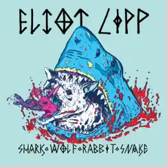 Shark Wolf Rabbit Snake by Eliot Lipp album reviews, ratings, credits