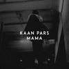 Kaan Pars & Aivarask - Mama