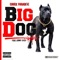 Big Dog (feat. Lenny Coco) - Chuck Paradi$e lyrics