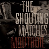 The Shouting Matches - I Had a Real Good Lover