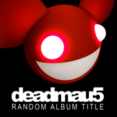 Random Album Title - deadmau5