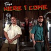 Here I Come - Single