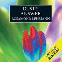 Rosamond Lehmann - Dusty Answer (Unabridged) artwork