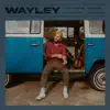 Wayley - EP album lyrics, reviews, download