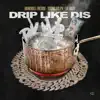 Stream & download Drip Like Dis - Single