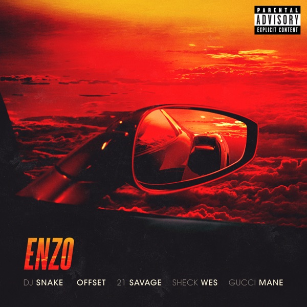 Enzo (feat. Offset, 21 Savage & Gucci Mane) - Single - DJ Snake & Sheck Wes