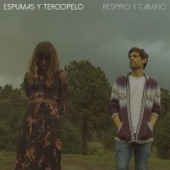 Espumas y Terciopelo - Respiro y camino