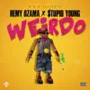Weirdo (feat. $tupid Young) - Single album lyrics, reviews, download